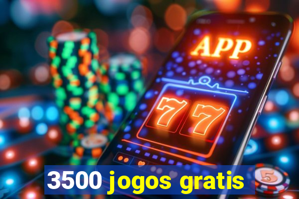 3500 jogos gratis